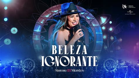 simone bunda|Simone Mendes ~ BELEZA IGNORANTE (Letra / Lyrics)